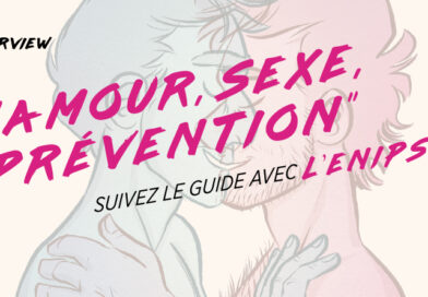 Interview : Amour, sexe et prévention