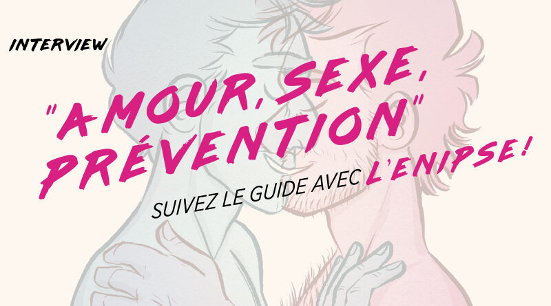 Interview : Amour, sexe et prévention